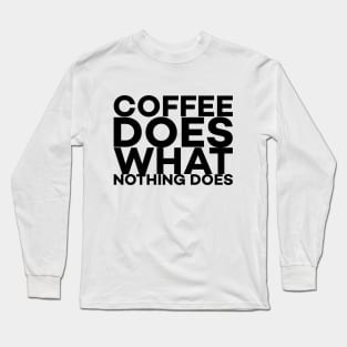 Coffee bold text art Long Sleeve T-Shirt